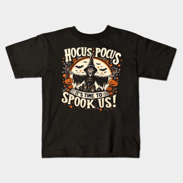 Hocus Pocus, It's Time to Spook Us! Kids T-Shirt by WEARWORLD